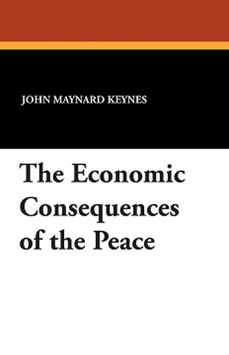 The Economic Consequences of the Peace, by John Maynard Keynes (Paperback)