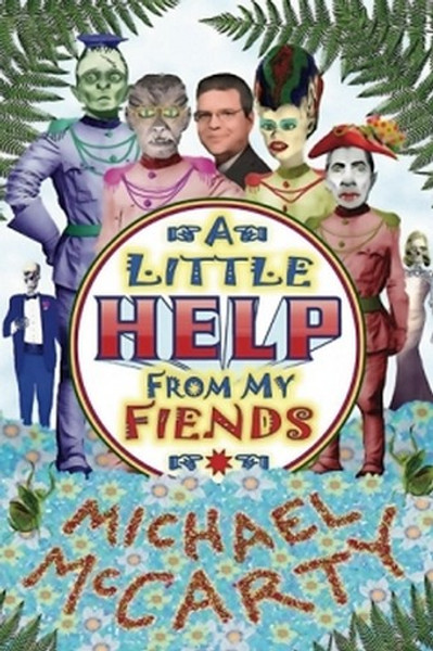 A Little Help from My Fiends, by Michael McCarty (Paperback)