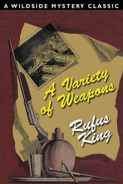 A Variety of Weapons, by Rufus King (Paperback)