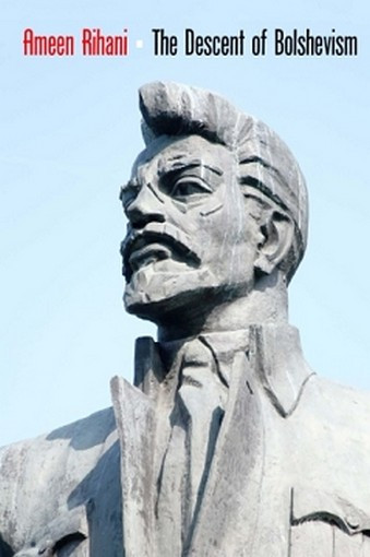 The Descent of Bolshevism, by Ameen Rihani (Paperback)