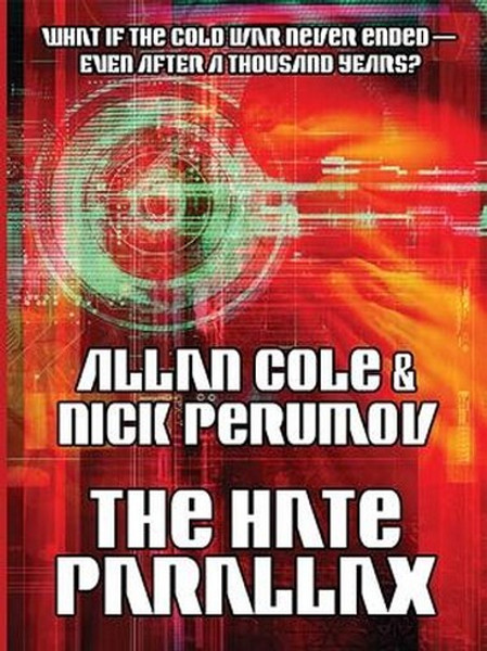 The Hate Parallax, by Allan Cole and Nick Perumov (ePub/Kindle)