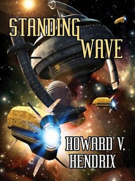 Standing Wave: A Science Fiction Novel, by Howard V. Hendrix (ePub/Kindle)