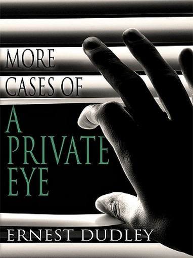 More Cases of a Private Eye: Classic Crime Stories, by Ernest Dudley (ePub/Kindle)