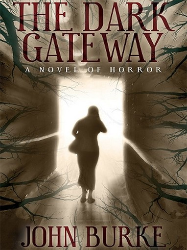 The Dark Gateway: A Novel of Horror, by John Burke (ePub/Kindle)