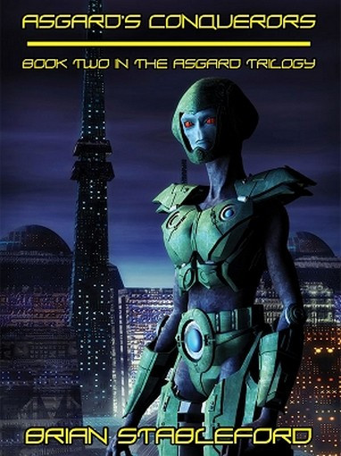 Asgard's Conquerors: A Science Fiction Novel: The Asgard Trilogy, Book Two, by Brian Stableford (ePub/Kindle)