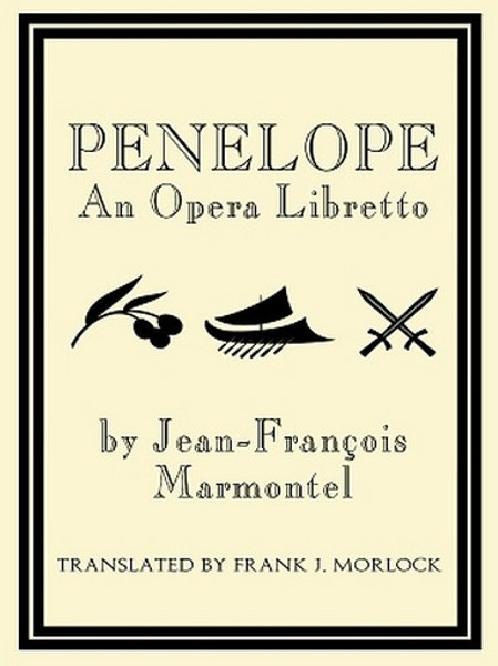Penelope: An Opera Libretto, by Jean-Fran&ccedil;ois Marmontel (ePub/Kindle)