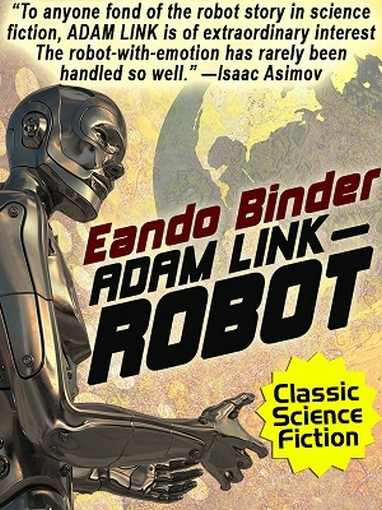 Adam Link, Robot, by Eando Binder (ePub/Kindle)