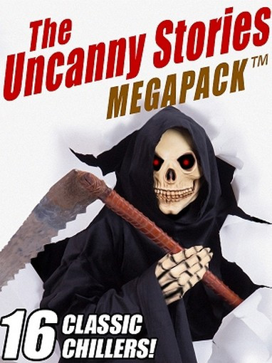 The Uncanny Stories MEGAPACK™ (ePub/Kindle)