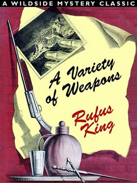 A Variety of Weapons, by Rufus King (ePub/Kindle)