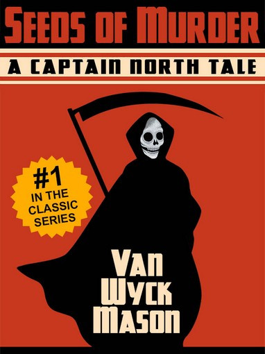 Captain Hugh North 01: Seeds of Murder, by Van Wyck Mason (epub/Kindle/pdf)