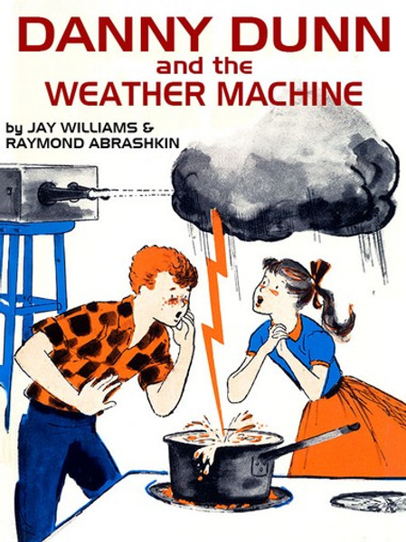 04. Danny Dunn and the Weather Machine, by Jay Williams & Raymond Abrashkin (epub/Mobi/pdf)