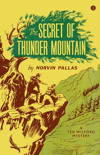 01. The Secret of Thunder Mountain: A Ted Wilford Mystery, by Norvin Pallas (paperback)