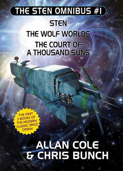 The Sten Omnibus #1: Sten, The Wolf Worlds, The Court of a Thousand Suns, by Allan Cole & Chris Bunch (paperback)