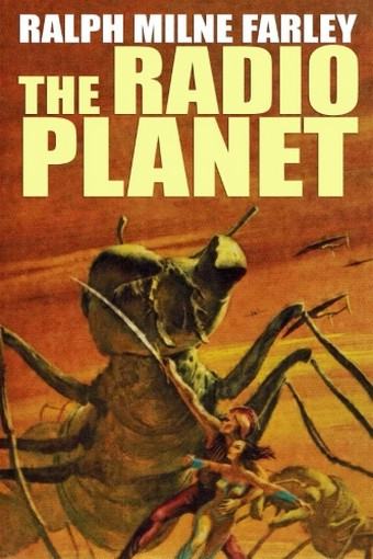 The Radio Planet, by Ralph Milne Farley (Paperback)