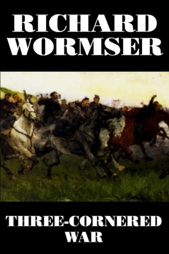 Three-Cornered War, by Richard Wormser (Paperback)