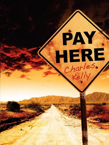 Pay Here, by Charles Kelly (epub/Kindle/pdf)