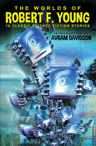The Worlds of Robert F. Young: 16 Classic Science Fiction Stories, by Robert F. Young (paper)