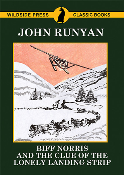 Biff Norris and the Clue of The Lonely Landing Strip, by John Runyan (Paperback)