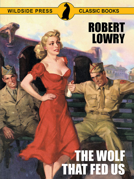 The Wolf that Fed Us, by Robert Lowry (epub/Kindle/pdf)