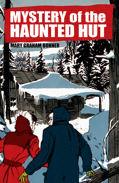 Mystery of the Haunted Hut, by Mary Graham Bonner (Paperback)