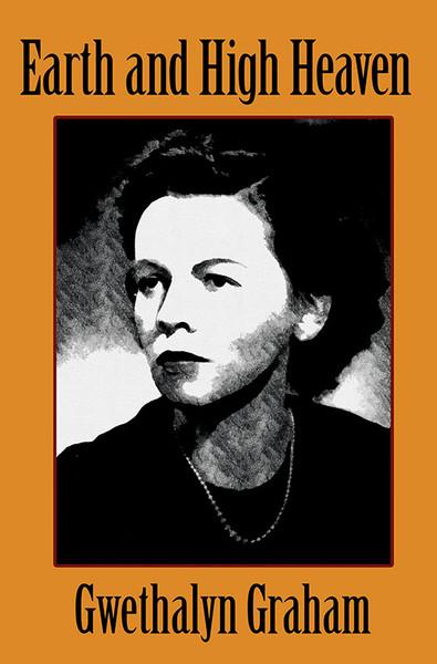Earth and High Heaven, by Gwethalyn Graham (Paperback)