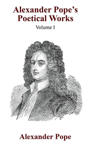 Alexander Pope's Poetical Works, Vol. I, by Alexander Pope (Paperback)