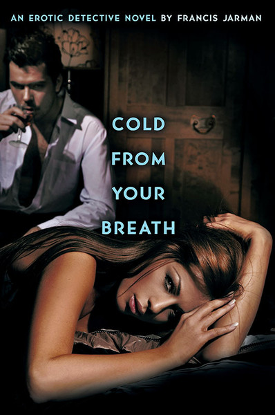 Cold from Your Breath, by Francis Jarman (Paperback)