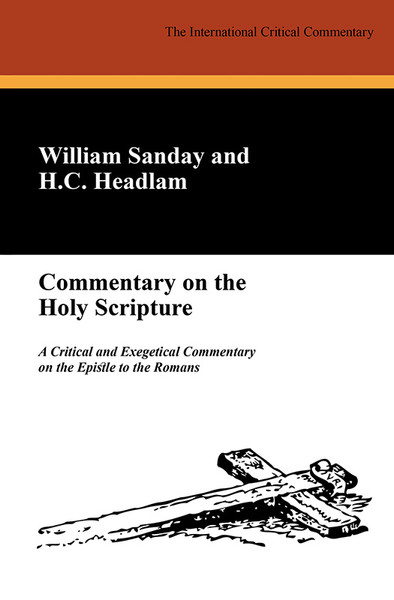 Commentary on the Holy Scripture, by William Sanday and A.C. Headlam (paper)