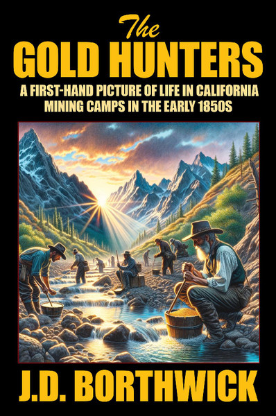 The Gold Hunters, by J.D. Borthwick (trade pb)