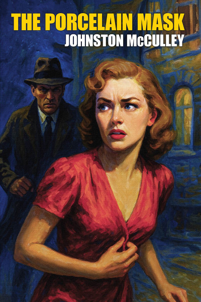 The Porcelain Mask, by Johnston McCulley (Hardcover)