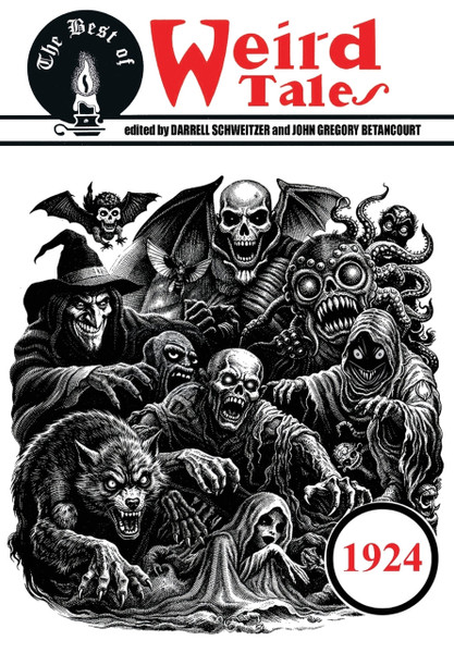 The Best of Weird Tales: 1924, ed. by Darrell Schweitzer & John Betancourt (Paper)