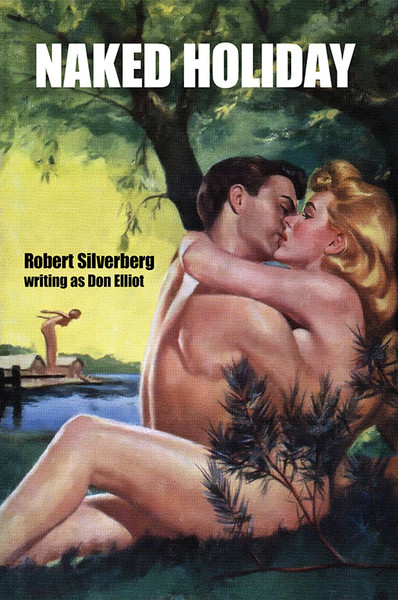 Naked Holiday, by Robert Silverberg and Don Elliott (Paperback)