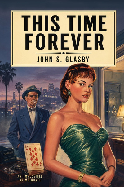 This Time Forever: An Impossible Crime Novel, by John Glasby (Paperback)