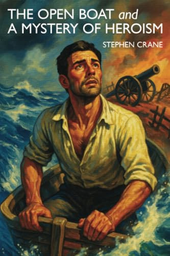 The Open Boat and A Mystery of Heroism, by Stephen Crane (Paperback)