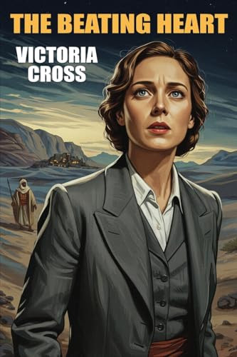 The Beating Heart, by Victoria Cross (Paperback)