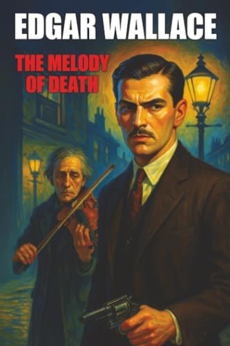 The Melody of Death, by Edgar Wallace (Paperback)