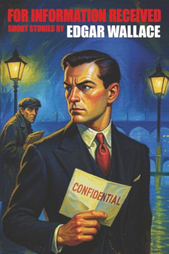 For Information Received, by Edgar Wallace (Paperback)
