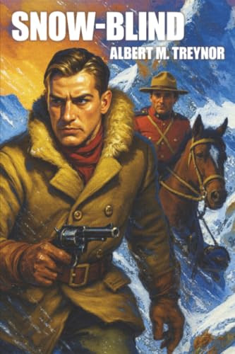 Snow-Blind, by Albert M. Treynor (Paperback)