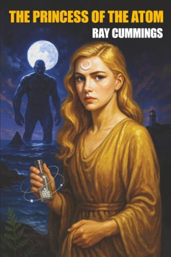 The Princess of the Atom, by Ray Cummings (Paperback)