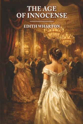 The Age of Innocense, by Edith Wharton (Paperback)