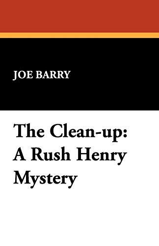 The Clean-Up: A Rush Henry Mystery, by Joe Barry (Paperback)