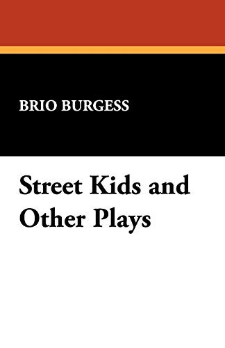 Street Kids and Other Plays, by Brio Burgess (Paperback)