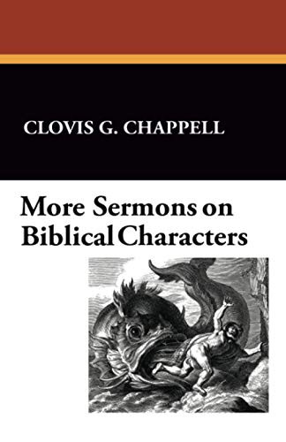 More Sermons on Biblical Characters, by Clovis G. Chappell (Paperback)