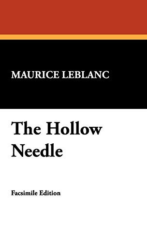 The Hollow Needle, by Maurice Leblanc (Hardcover)