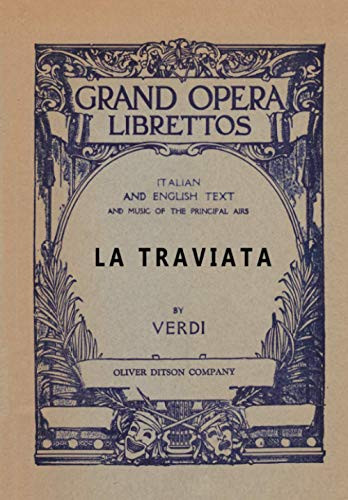 La Traviata: Libretto, Italian and English Text and Music of the Principal Airs, by Francesco Maria Piave (Hardcover)
