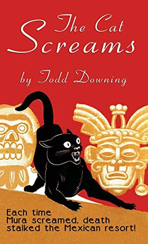 The Cat Screams: A Hugh Rennert Mystery, by Todd Downing (Hardcover)