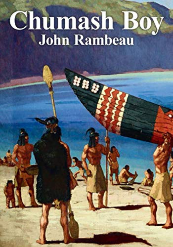 Chumash Boy, by John Rambeau, Nancy Rambeau, and Richard E Gross (Paperback)