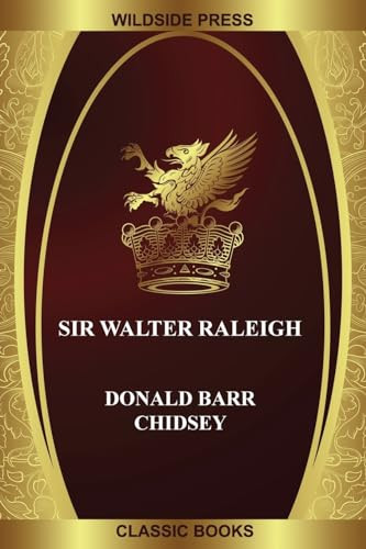 Sir Walter Raleigh, by Donald Barr Chidsey (Paperback)