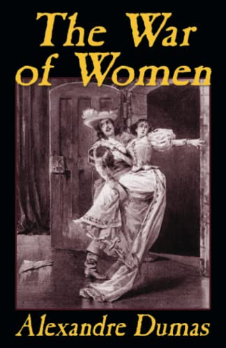 The War of Women, by Alexandre Dumas (Paperback)