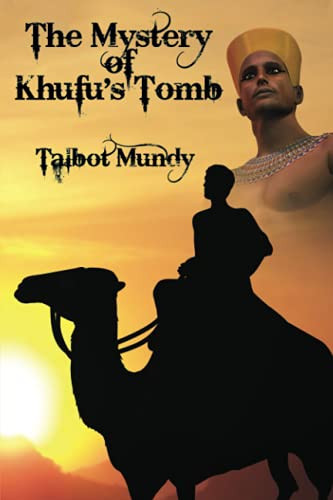 The Mystery of Khufu's Tomb, by Talbot Mundy (Paperback)